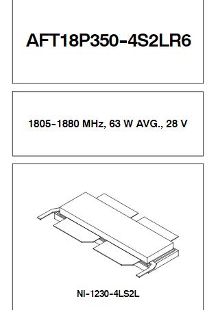 AFT18P350-4S2LR6 AFT18P350-4S2L / 1805-1880 MHz, 63 W AVG., 28 V RF power LDMOS transistor NEW 1PCS/LOT